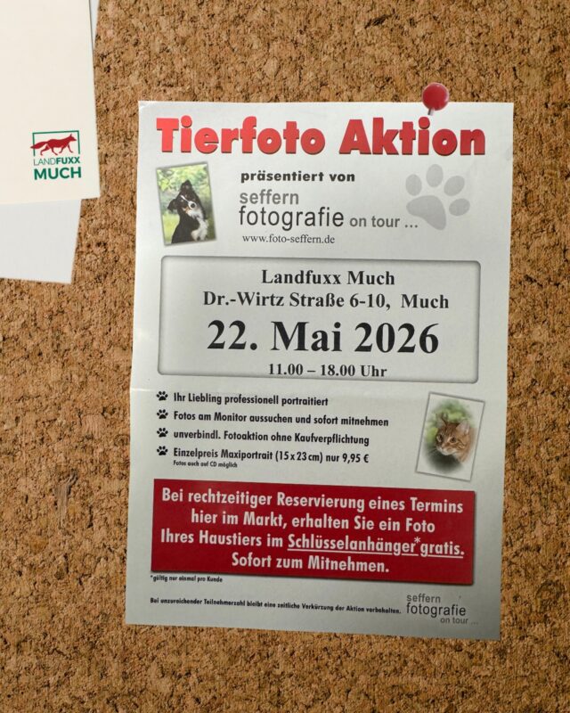 🐾 Tierfoto Aktion im Landfuxx 🐾

Am 22. Mai findet wieder unsere Tierfoto Aktion statt! 📸 
Reserviert euch einen Termin und bringt eure Lieblinge vorbei – egal ob Hund, Katze, Kaninchen oder Ziege 🐶🐱🐰🐐 Gemeinsam zaubern wir wunderschöne Erinnerungsfotos!

📅 Wann: 22. Mai 2026, 11:00- 18:00 Uhr
📍 Wo: Landfuxx Much, Dr. Wirtz Straße 6-10, 53803 Much
📷 Wer: Alle Tierfreunde mit ihren Lieblingen

Melde dich jetzt bei uns im Landfuxx oder telefonisch an und sichere dir einen Platz für ein unvergessliches Fotoshooting! 💛✨

Wir freuen uns auf euren Besuch! 🦊