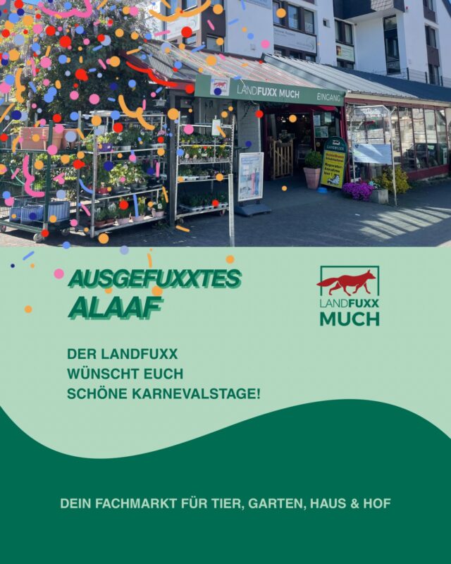 Alaaf! 🥳 Wir wünschen euch schöne und bunte Karnevalstage! 🧡🎉

Feiert ausgelassen und wenn ihr zwischendurch etwas aus dem Landfuxx braucht, sind wir für euch da. 

💡Unsere Öffnungszeiten an Karneval: 

An Weiberfastnacht, Karnevalsfreitag und Karnevalssamstag haben wir regulär für euch geöffnet. An Rosenmontag schließen wir bereits um 14 Uhr.

Euer Landfuxx Much Team 🦊
